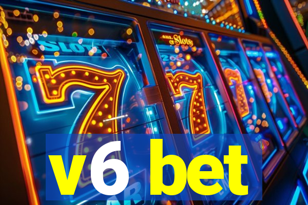 v6 bet